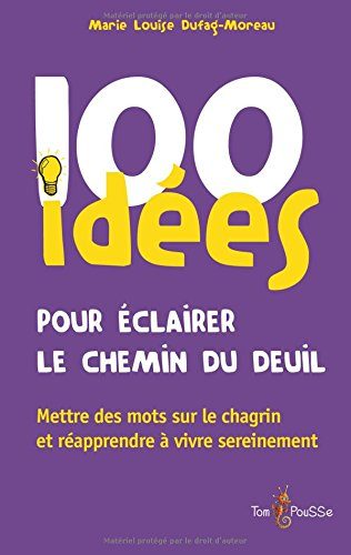 100 Idées Pour éclairer Le Chemin De Deuil